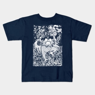 Save some wild for the wild Kids T-Shirt